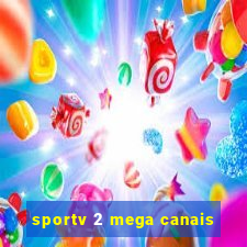 sportv 2 mega canais